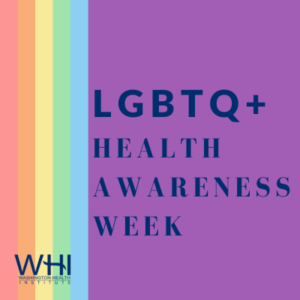 National LGBTQ+ Health Awareness Week - Washington Health Institute